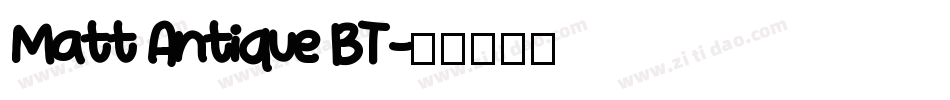 Matt Antique BT字体转换